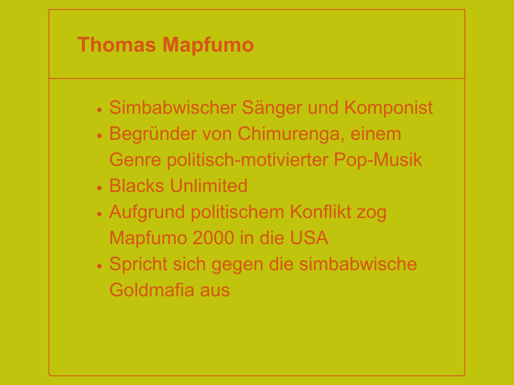 Thomas Mapfumo, simbabwischer Sänger und Komponist, Begründer von Chimurenga, einem Genre politisch-motivierter Pop-Musik, Blacks Unlimited, Aufgrund politischem Konflikt zog Mapfumo 2000 in die USA, spricht sich gegen die simbabwische Goldmafia aus
